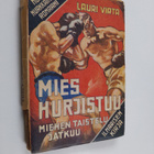Lauri Virta : Mies hurjistuu : miehen taistelu jatkuu - pikkukuva 1