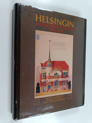 Jonathan Moorhouse : Helsingin jugendarkkitehtuuri 1895-1915