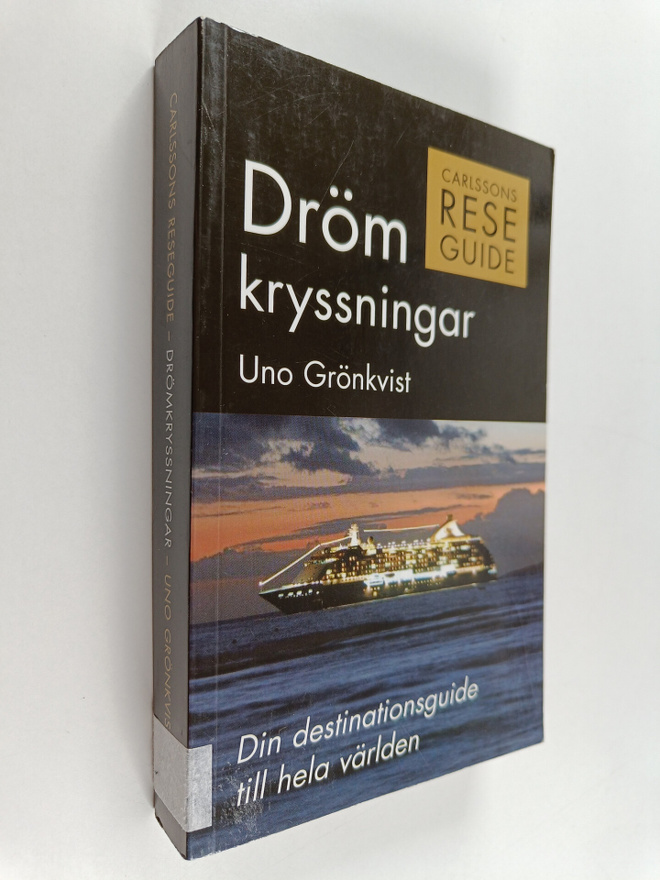 Uno Grönkvist : Drömkryssningar : din destinationsguide t...
