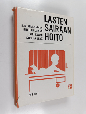 Niilo Hallman ym. : Lasten sairaanhoito : oppikirja saira...