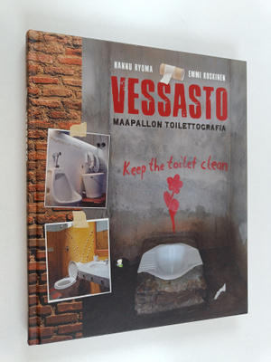 Hannu Ryömä : Vessasto : maapallon toilettografia