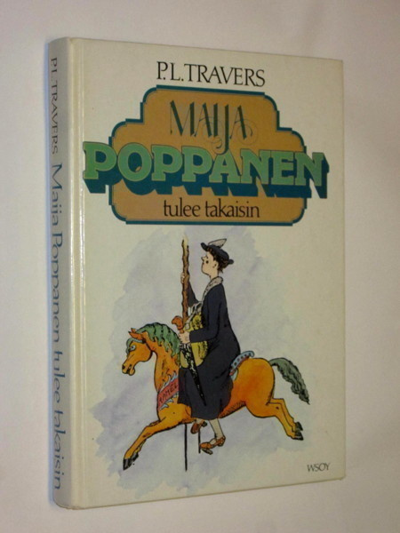 P.L. Travers : Maija Poppanen tulee takaisin - 1.p 1982