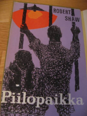 Shaw, Robert: Piilopaikka