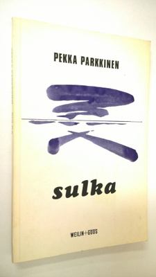 Pekka Parkkinen : Sulka : runoja