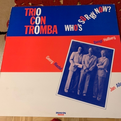 TRIO CON TROMBA: Who’s Sorry Now?  * SWE 1985