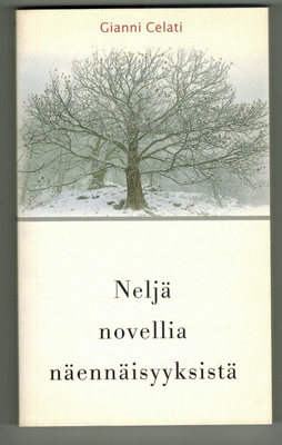 Gianni Celati : Neljä novellia näennäisyyksistä
