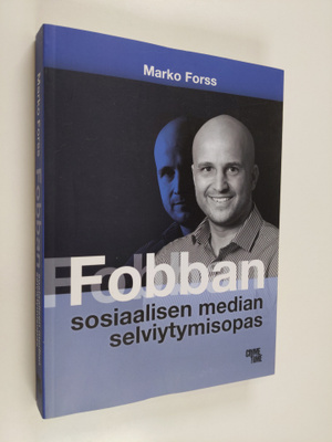 Marko Forss : Fobban sosiaalisen median selviytymisopas
