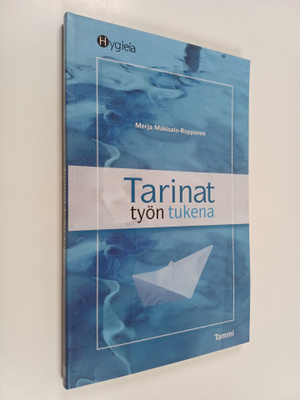 Merja Mäkisalo-Ropponen : Tarinat työn tukena