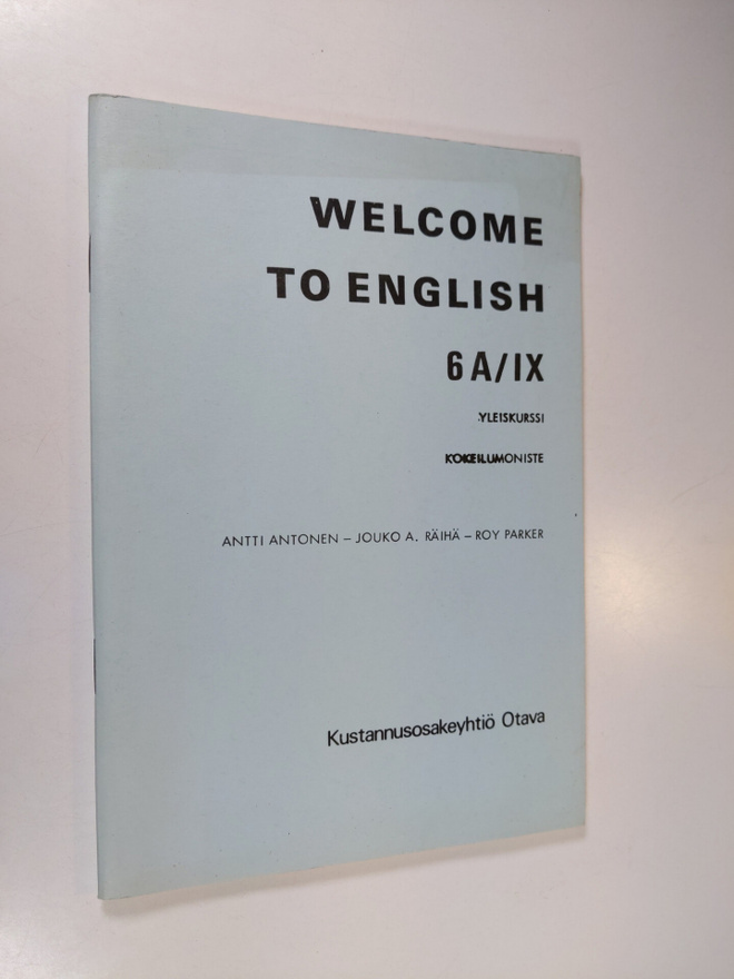 Antti Antonen ym. : Welcome to English 6 A/IX - Yleiskurs...