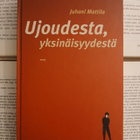Juhani Mattila - Ujoudesta, yksinäisyydestä (sid.) - pikkukuva 3