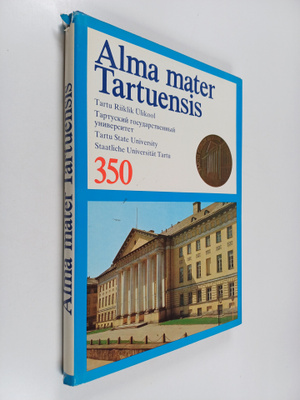 Alma mater Tartuensis = Tartu Riiklik Ulikool = Tartuskij...