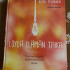 Katri Syvärinen: Löydä elämän taika - kirja ( ei PK) - pikkukuva 1