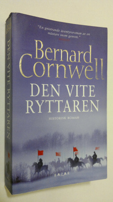 Bernard Cornwell : Den Vite Ryttaren