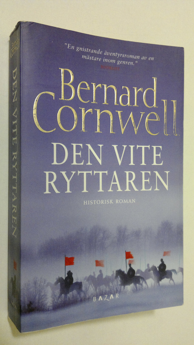 Bernard Cornwell : Den Vite Ryttaren