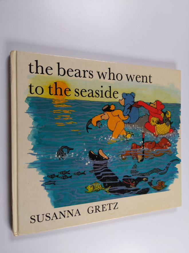 Susanna Gretz : The Bears who Went to the Seaside