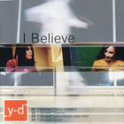 Y-D • I Believe CD Maxi-Single - pikkukuva 1