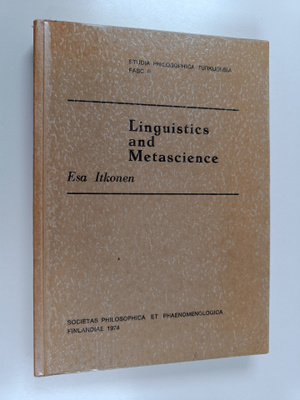 Esa Itkonen : Linguistics and metascience