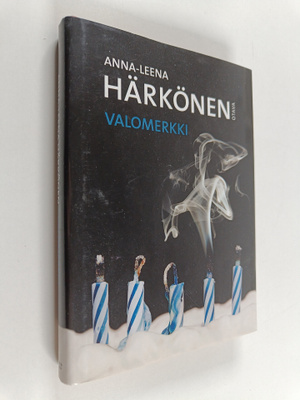 Anna-Leena Härkönen : Valomerkki