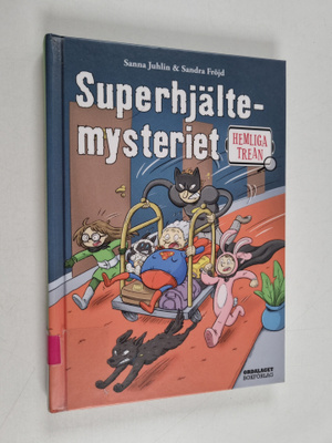 Sanna Juhlin : Superhjältemysteriet