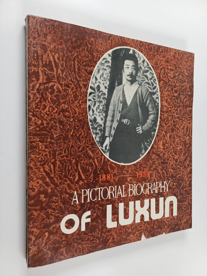 Lin Wen-pi : A Pictorial Biography of Luxun : 1881-1936