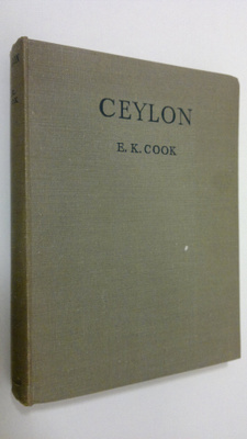 Elsie K. Cook : Ceylon : its geography, its resources and...