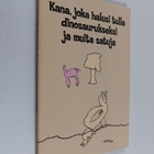 Kana, joka halusi tulla dinosaurukseksi ja muita satuja - pikkukuva 1