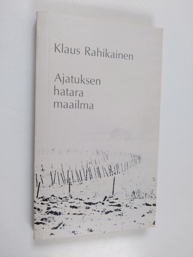 Klaus Rahikainen : Ajatuksen hatara maailma