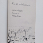 Klaus Rahikainen : Ajatuksen hatara maailma - pikkukuva 1