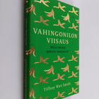 Tiffany Watt Smith : Vahingonilon viisaus : miksi muiden ... - pikkukuva 1