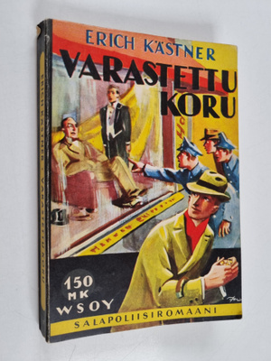 Erich Kästner : Varastettu koru : eli tunteellisen makkar...