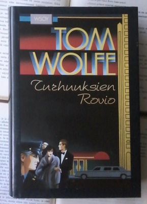 Tom Wolfe - Turhuuksien rovio (sid.)