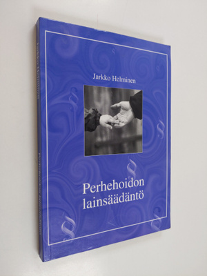 Jarkko Helminen : Perhehoidon lainsäädäntö