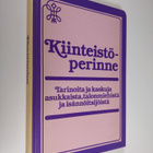Keijo ym. (toim.) Kaivanto : Kiinteistöperinne : tarinoit... - pikkukuva 1