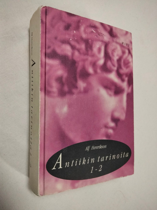 Alf Henrikson : Antiikin tarinoita 1-2