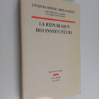 Mona Ozouf ym. : La republique des instituteurs - pikkukuva 1