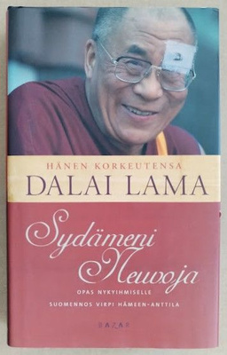 Dalai-lama: Sydämeni neuvoja - Opas nykyihmiselle