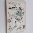 Gunnar Mårtenson : Skimmer och skuggspel : Kulturhistoris... - pikkukuva 1