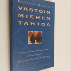 Katrine Hamori : Vastoin miehen tahtoa - pikkukuva 1