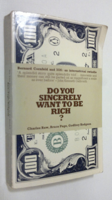 Charles Raw : Do you sincerely want to be rich?
