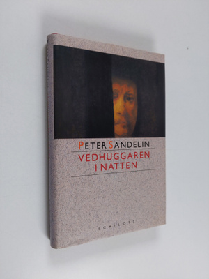 Peter Sandelin : Vedhuggaren i natten