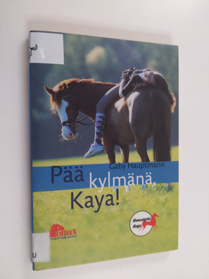 Gaby Hauptmann : Pää kylmänä, Kaya