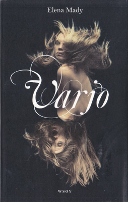 Elena Mady: Varjo (The Body Jumper 2) nide Wsoy 2016
