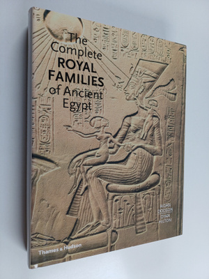 Aidan Dodson : The complete royal families of Ancient Egypt