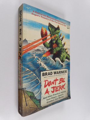 Brad Warner : Don't be a jerk and other practical advice ...