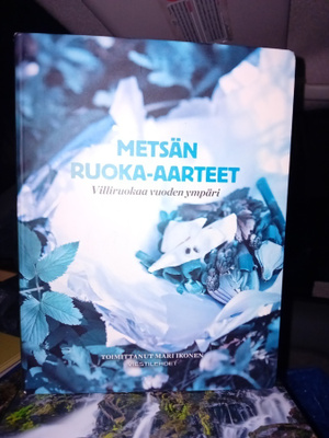 METSÄN RUOKA-AARTEET - Villiruokaa vuoden ympäri *Sis.pk:t