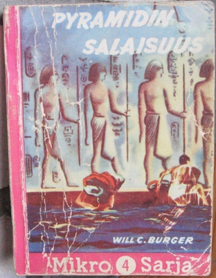 Will C. Burger: Pyramidin salaisuus. Mikro-Sarja No 4.