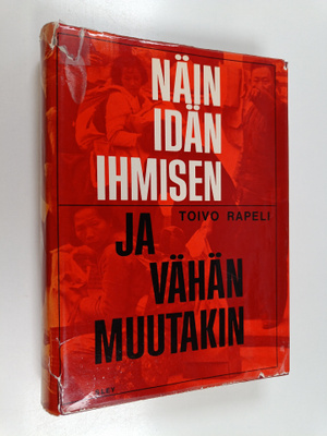 Toivo Rapeli : Näin idän ihmisen - ja vähän muutakin