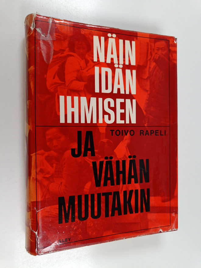 Toivo Rapeli : Näin idän ihmisen - ja vähän muutakin