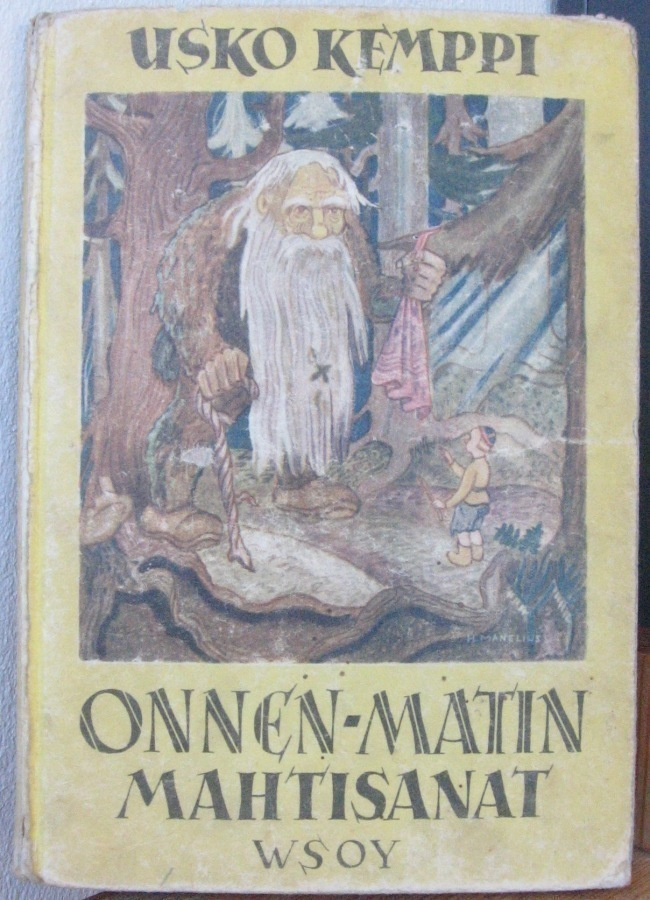 Usko Kemppi: Onnen-Matin mahtisanat, Wsoy 1945. 79 s.