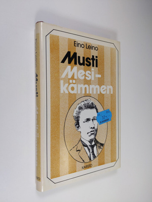 Eino Leino : Musti ; Mesikämmen